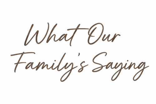 What our family is saying